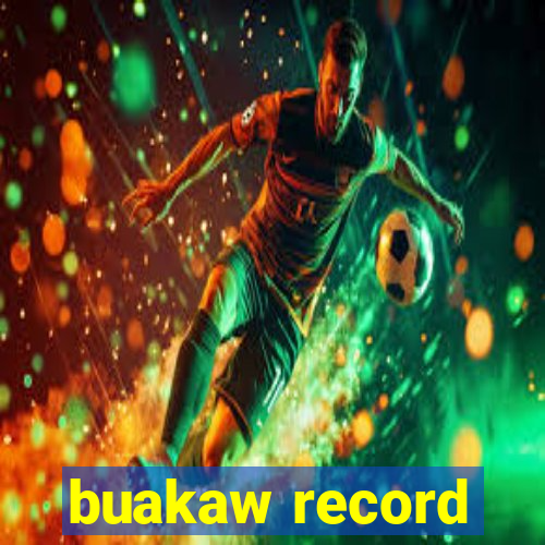 buakaw record